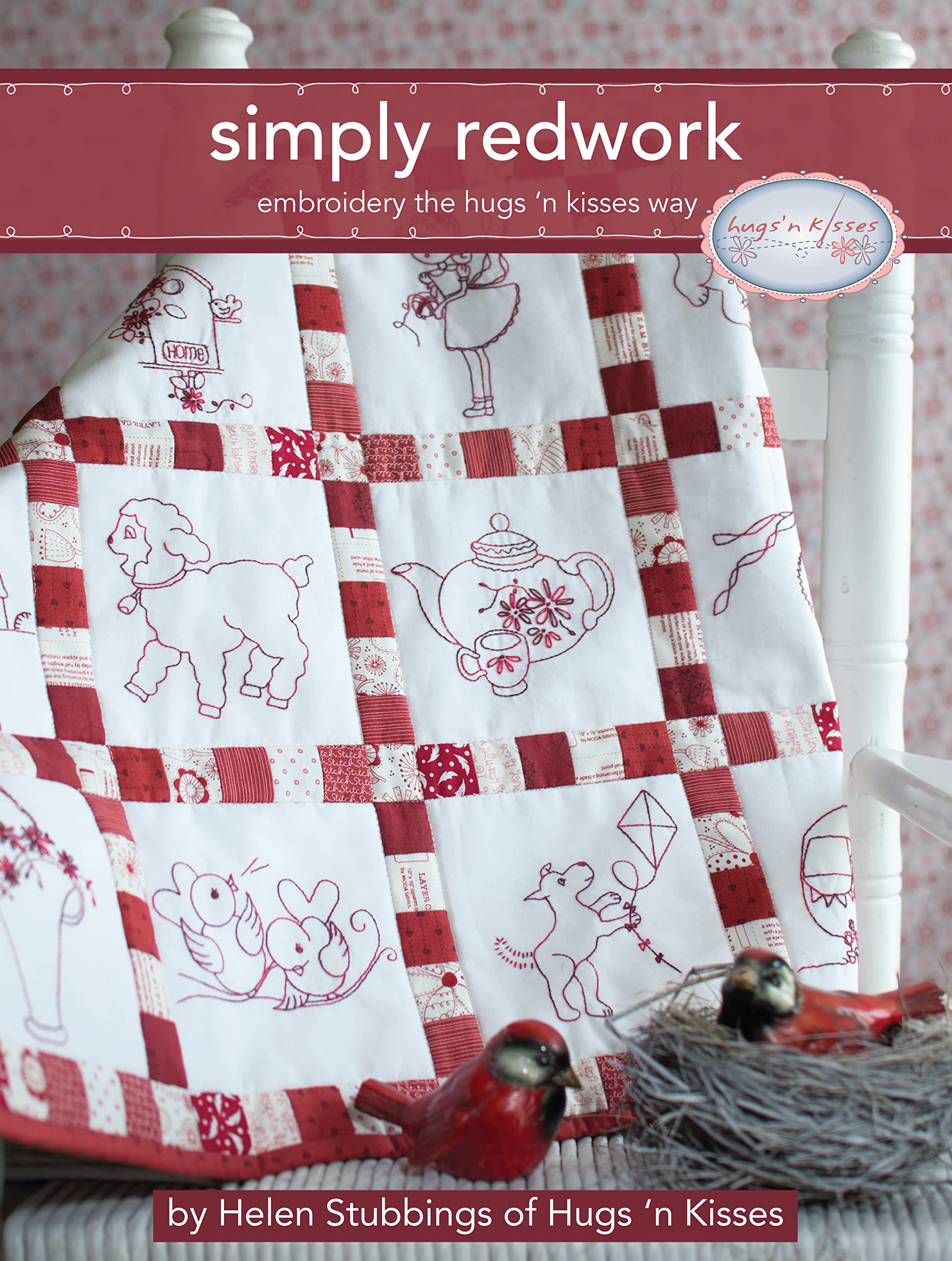Simply Redwork: Embroidery the Hugs 'n Kisses Way (Landauer) StepbyStep Instructions and Stitch Guides for 19 Charming & Easy ,Used