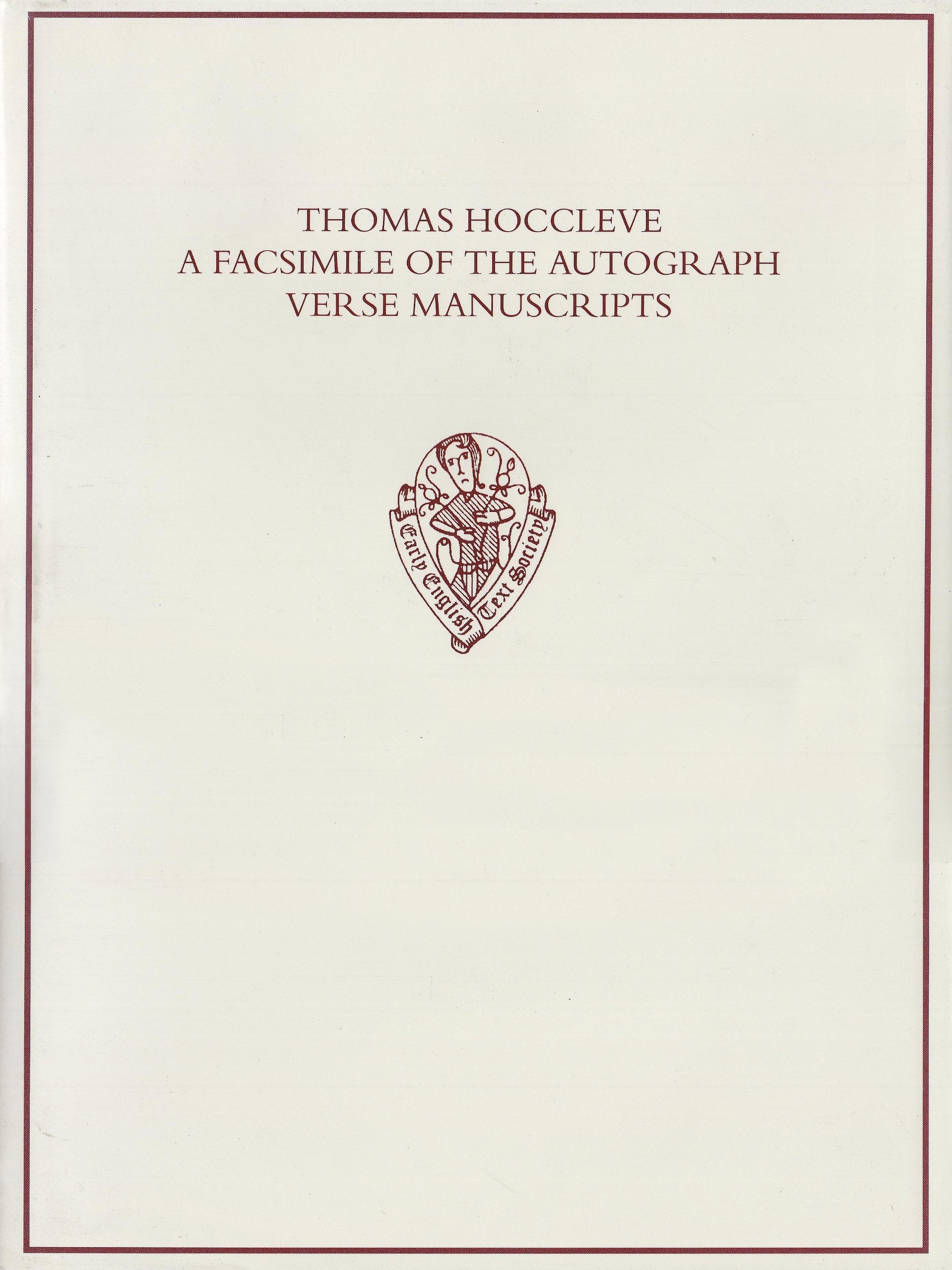 Thomas Hoccleve: Facsimile of the Autograph Verse Manuscripts (Early English Text Society Supplementary Series),Used