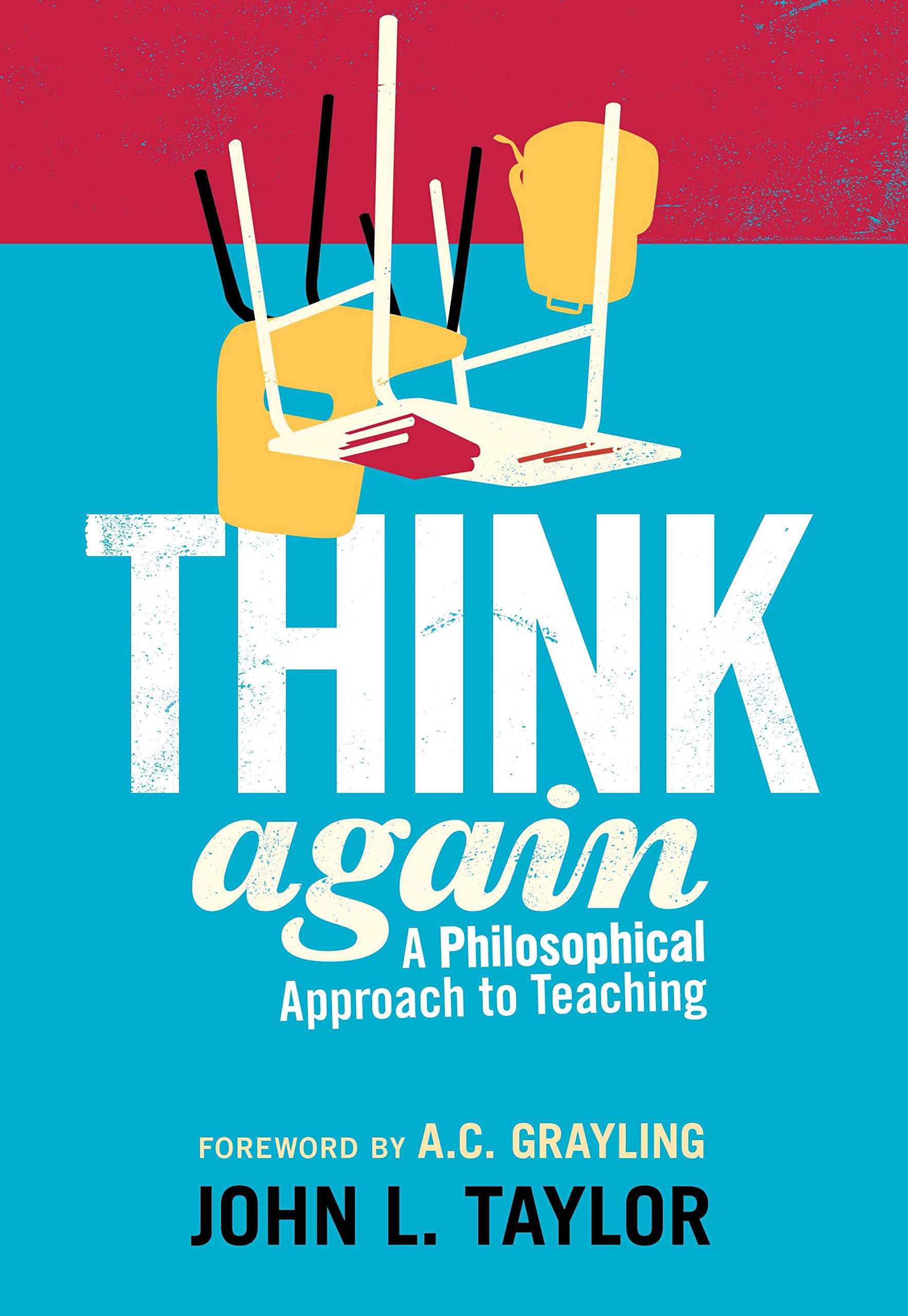 Think Again: A Philosophical Approach To Teaching,Used