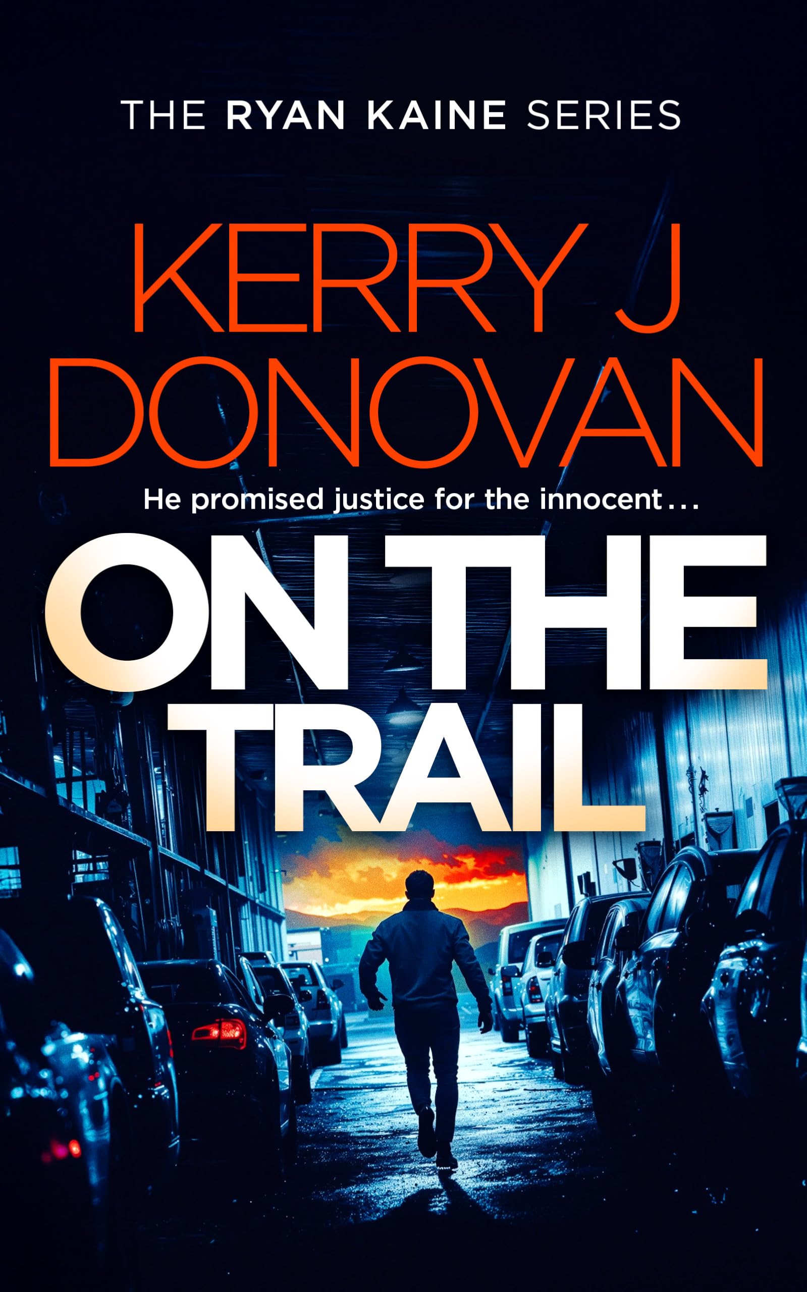 On The Trail: Book 14 In The Ryan Kaine Series