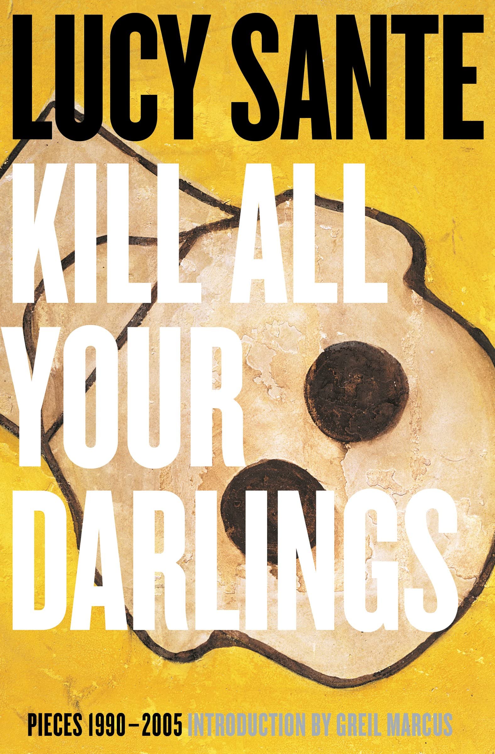 Kill All Your Darlings: Pieces 19902005,Used