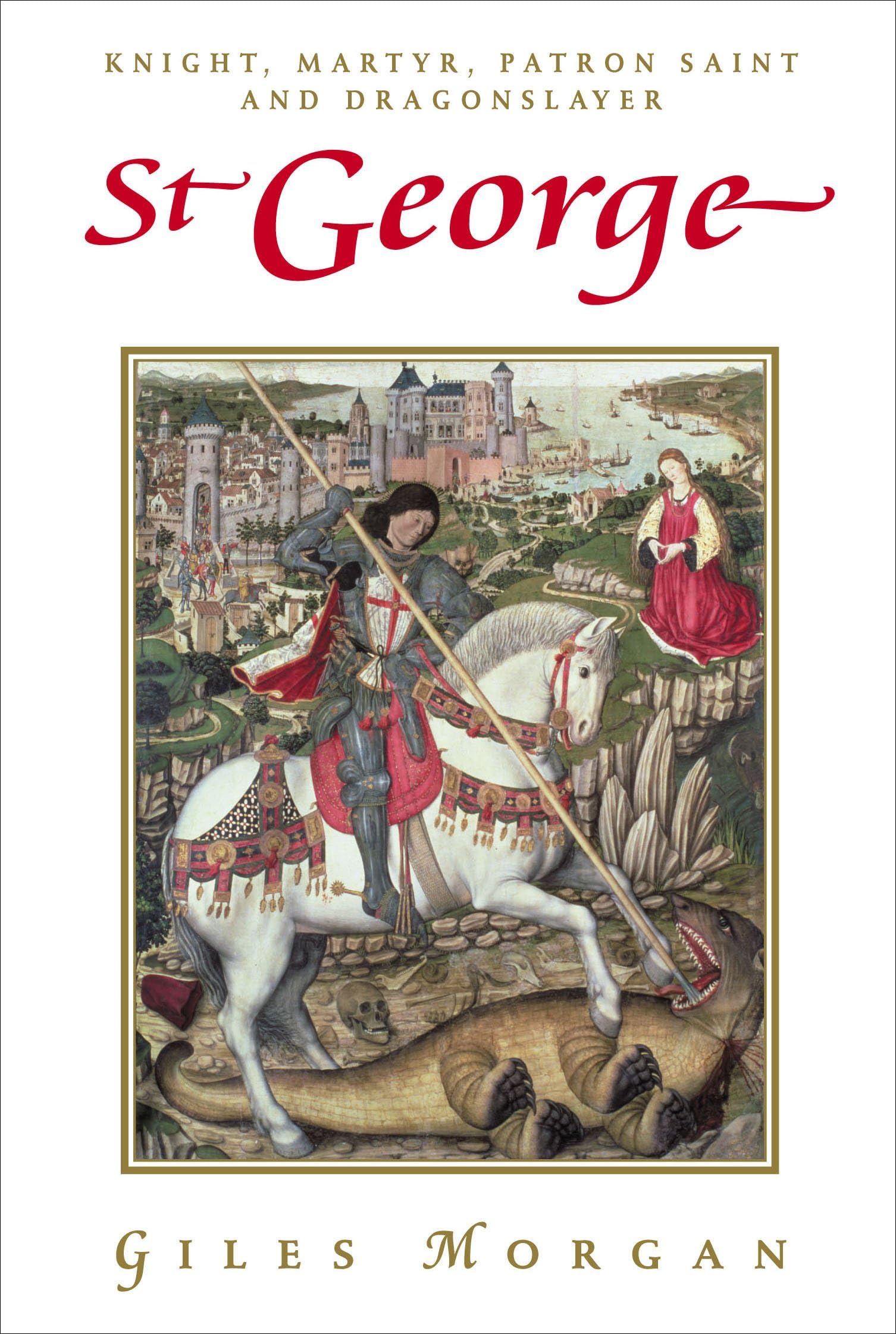 St George: Knight, Martyr, Patron Saint and Dragonslayer (Pocket Essential series),Used