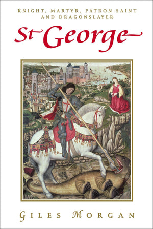 St George: Knight, Martyr, Patron Saint and Dragonslayer (Pocket Essential series),Used