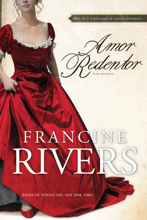 Amor Redentor: Una Novela (Redeeming Love,Spanish Edition)