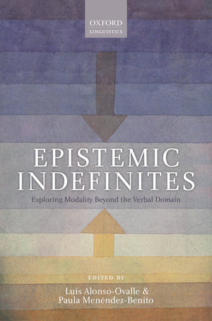 Epistemic Indefinites: Exploring Modality Beyond the Verbal Domain,Used
