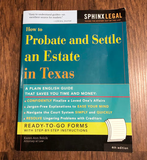 How to Probate and Settle an Estate in Texas, 4th Ed. (Ready to Use Forms with Detailed Instructions),Used