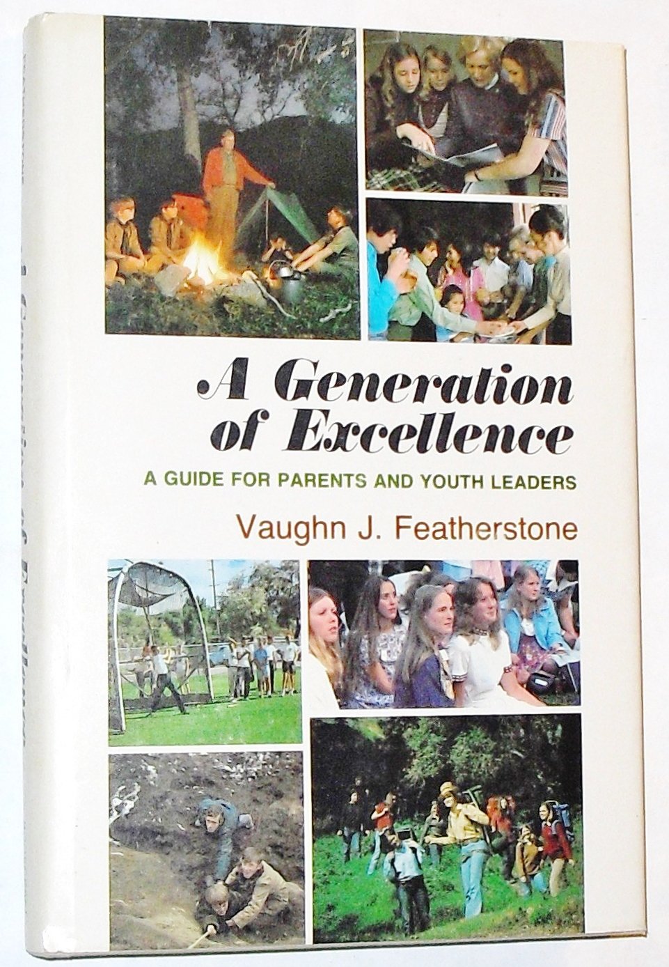 A generation of excellence: A guide for parents and youth leaders,Used