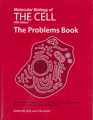 Molecular Biology of the Cell, Fifth Edition: The Problems Book,New
