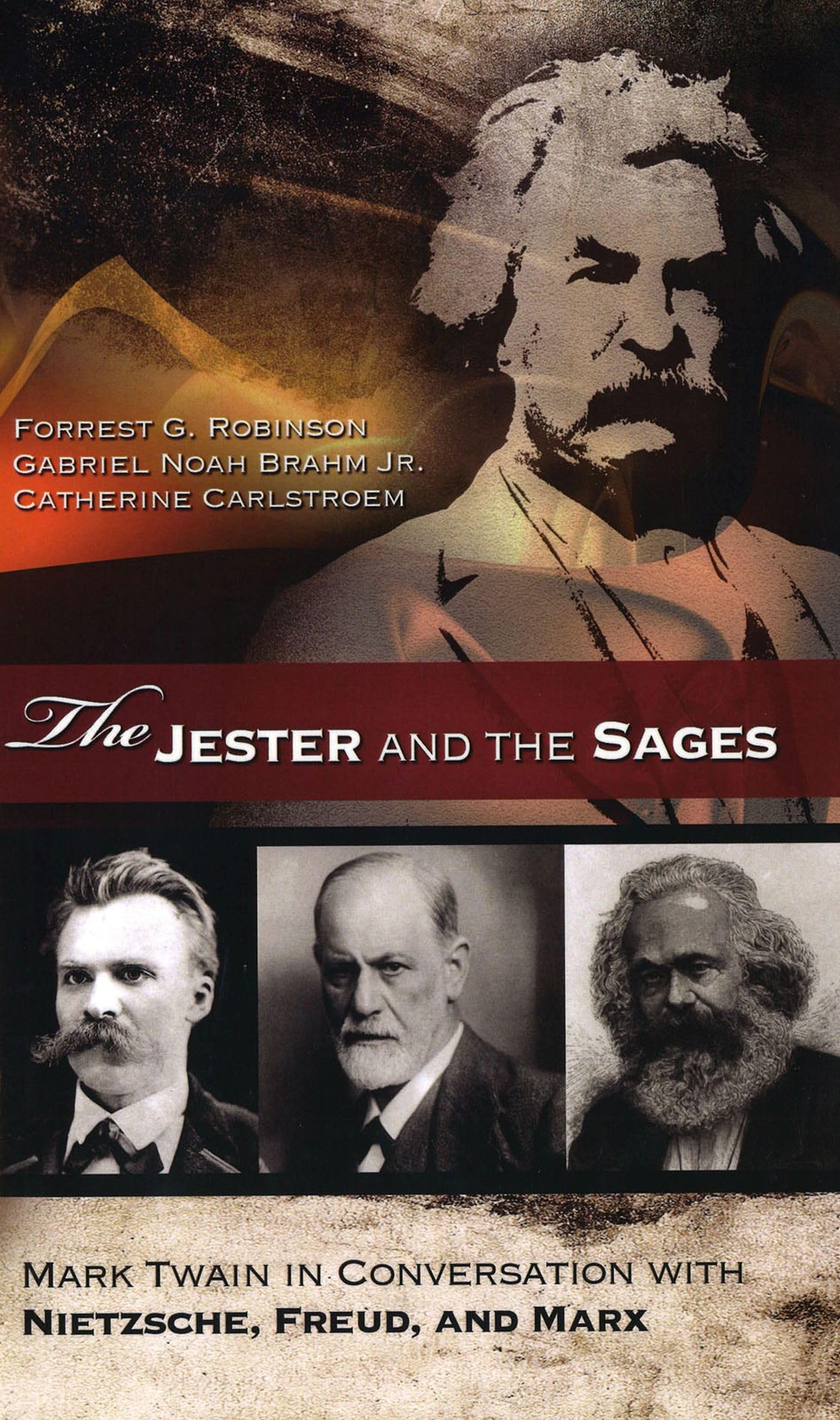 The Jester And The Sages: Mark Twain In Conversation With Nietzsche, Freud, And Marx (Volume 1) (Mark Twain And His Circle),Used