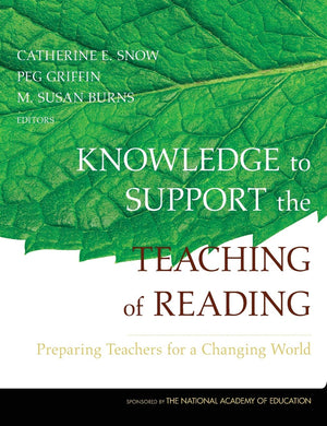 Knowledge to Support the Teaching of Reading: Preparing Teachers for a Changing World,Used