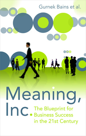 Meaning, Inc.: The Blueprint for Business Success in the 21st Century,Used