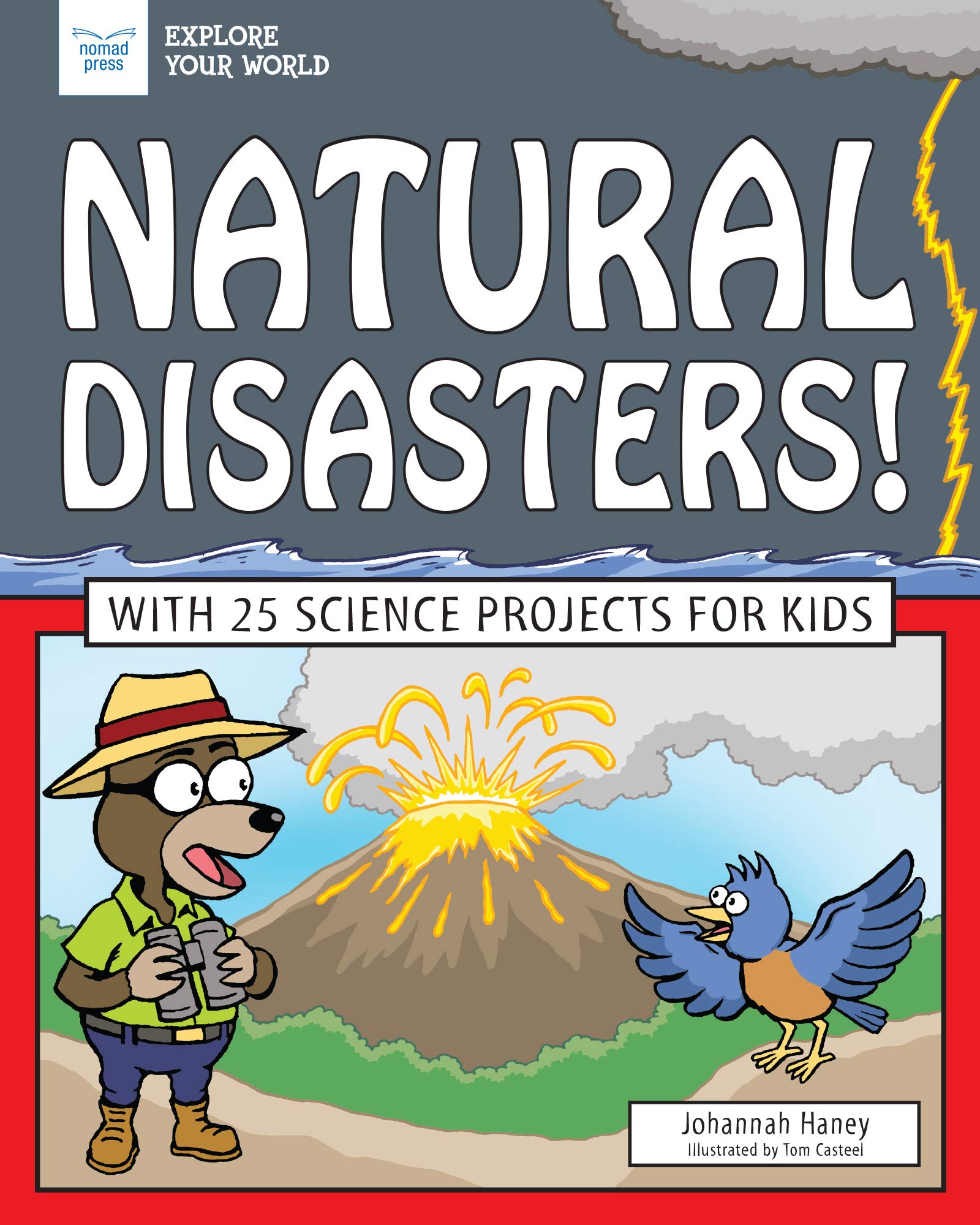 Natural Disasters!: With 25 Science Projects For Kids