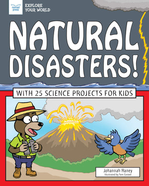 Natural Disasters!: With 25 Science Projects for Kids