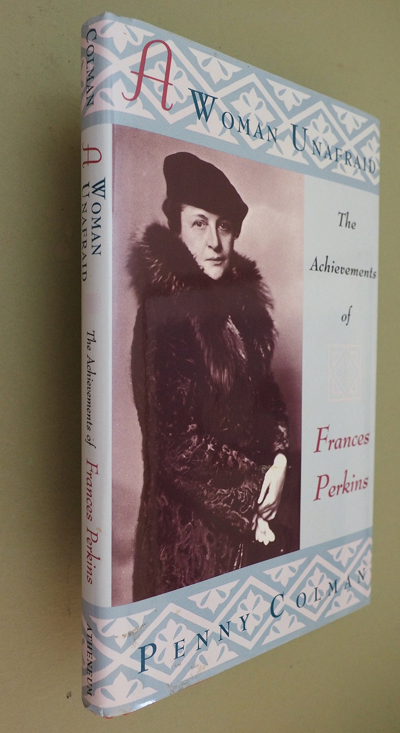 A Woman Unafraid: The Achievements of Frances Perkins,Used