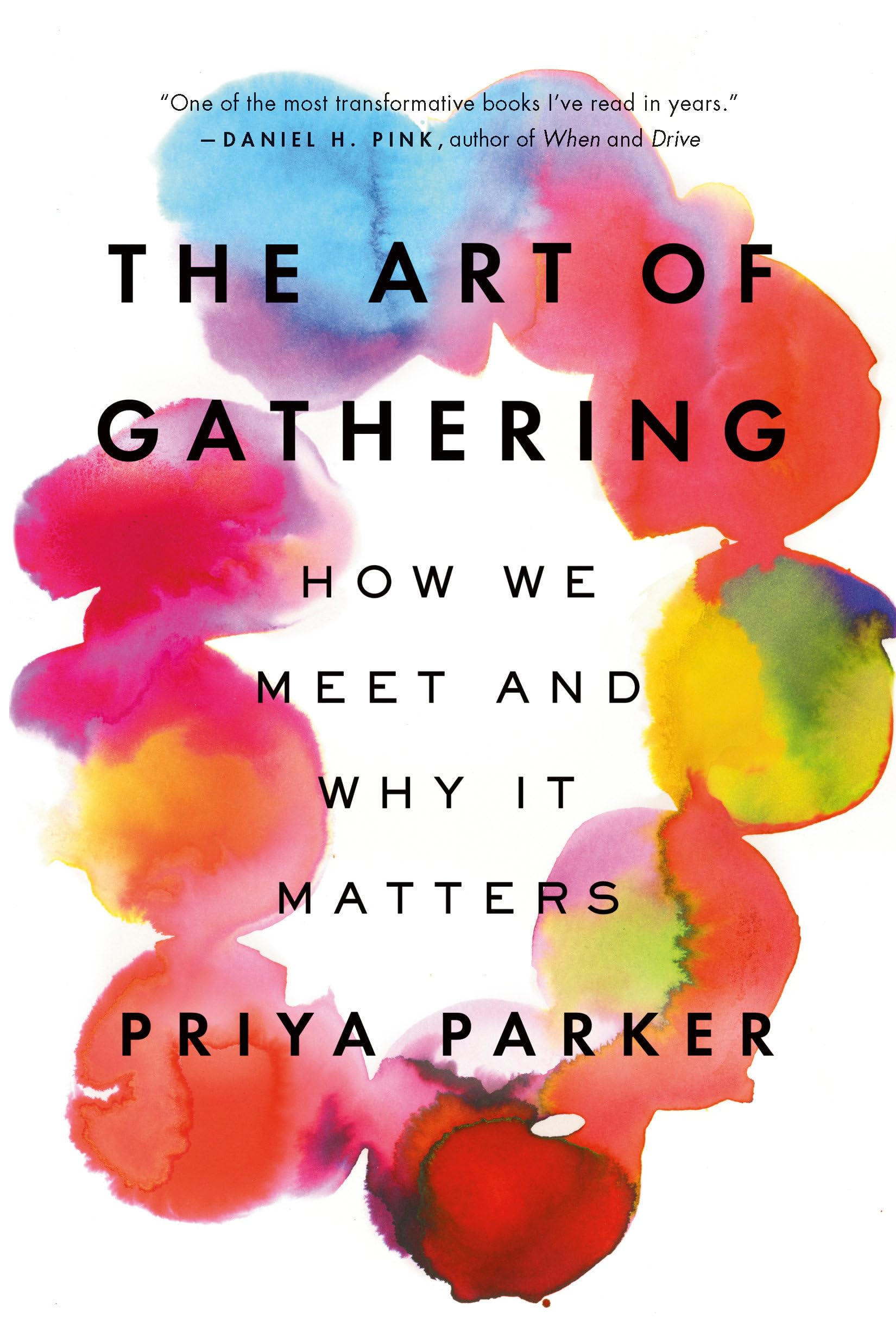 The Art of Gathering: How We Meet and Why It Matters,Used