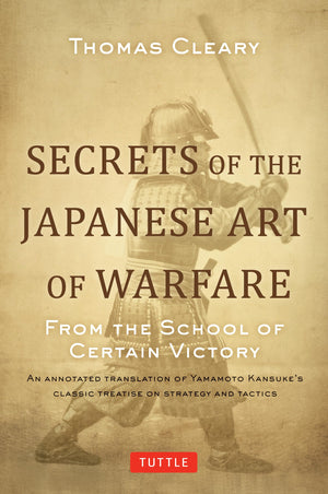 Secrets of the Japanese Art of Warfare: From the School of Certain Victory,Used