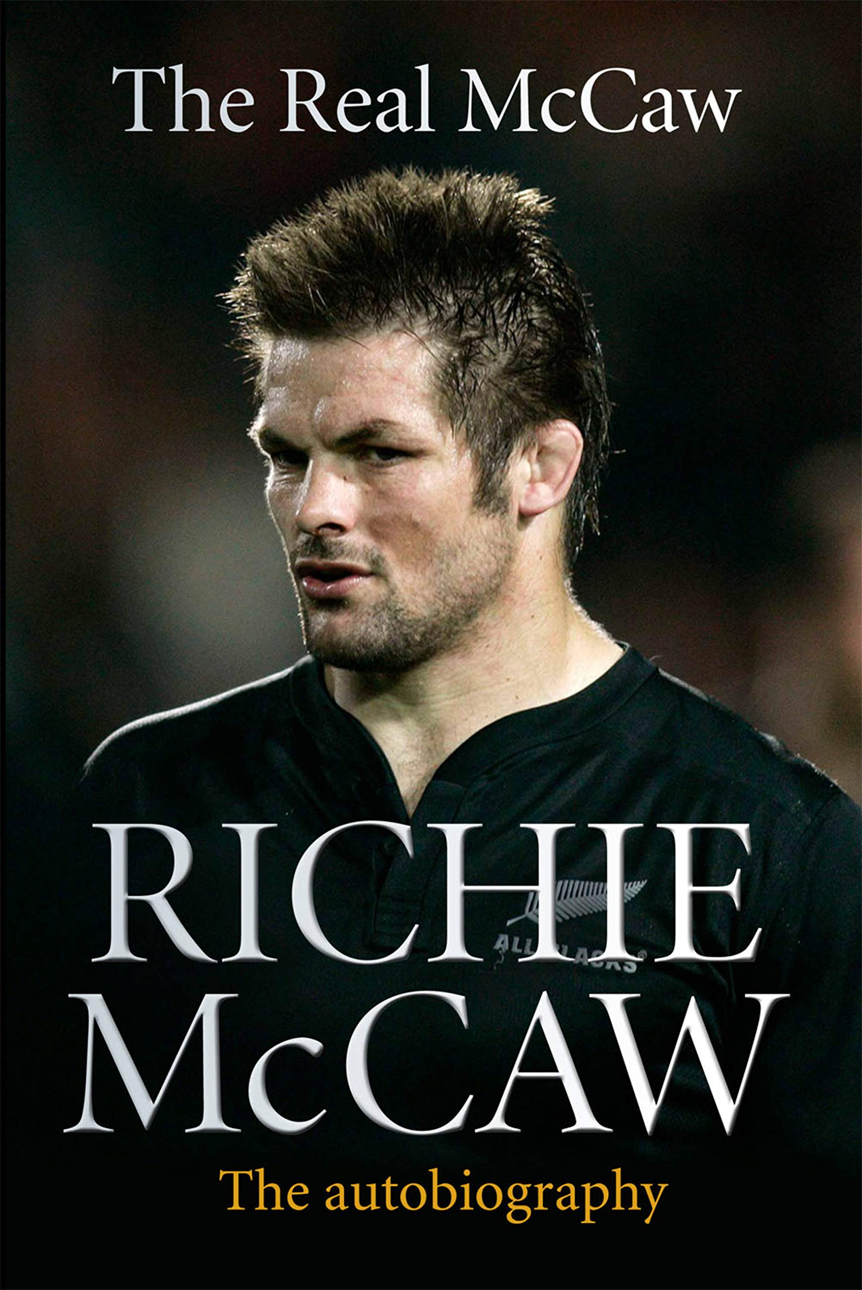The Real Mccaw: The Autobiography