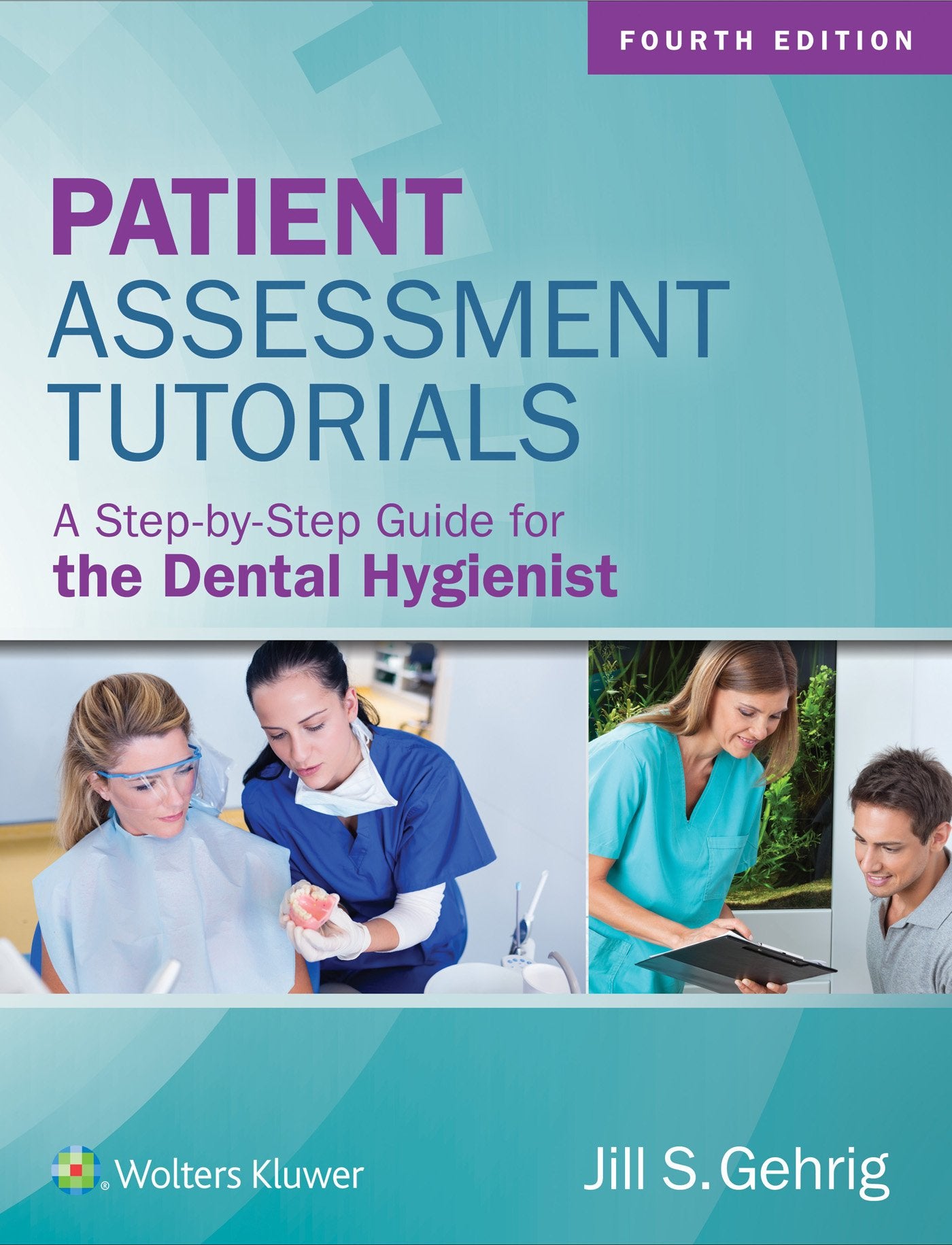 Patient Assessment Tutorials: A StepByStep Guide for the Dental Hygienist,Used