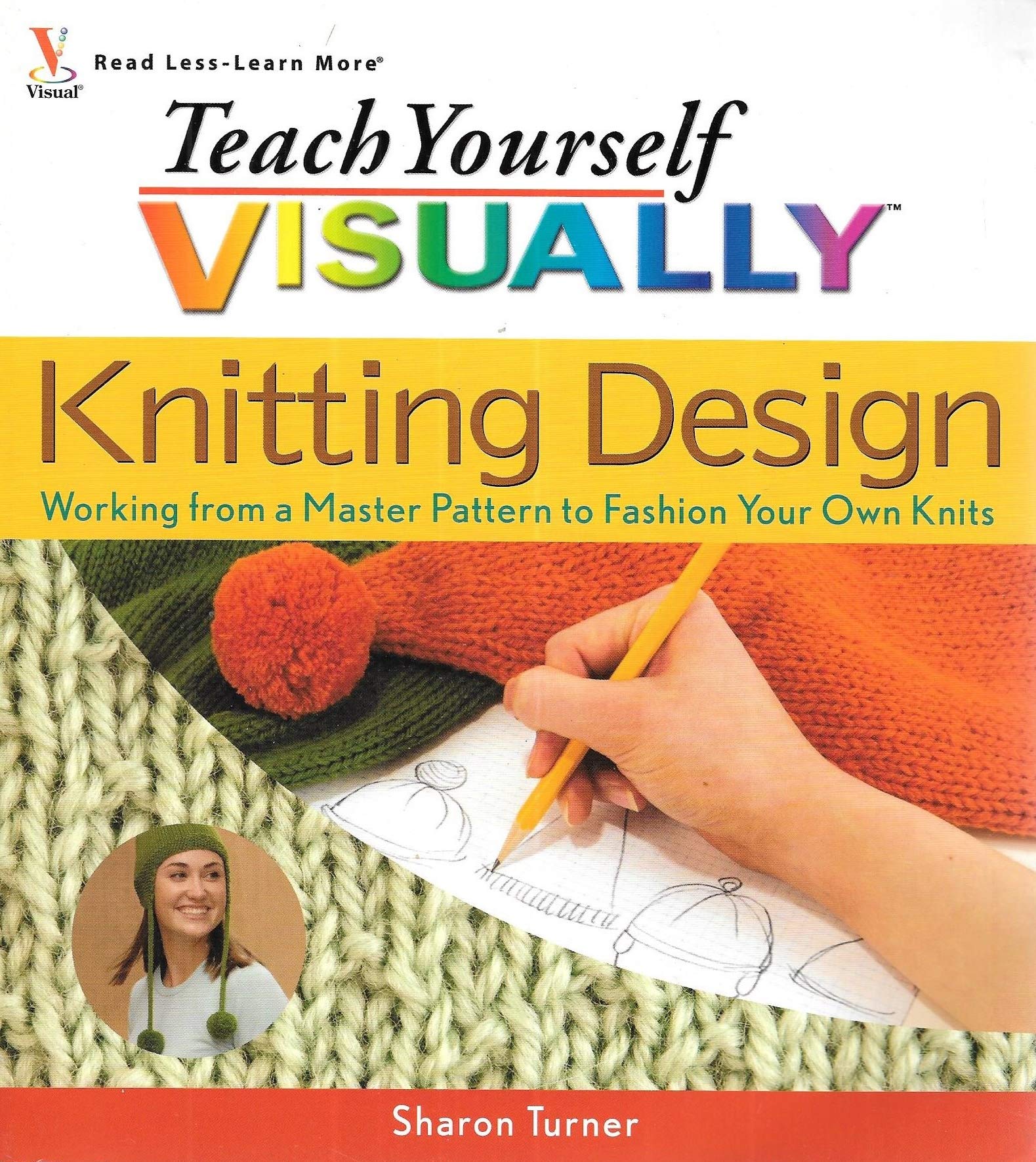 Teach Yourself Visually Knitting Design: Working From A Master Pattern To Fashion Your Own Knits (Teach Yourself Visually),New