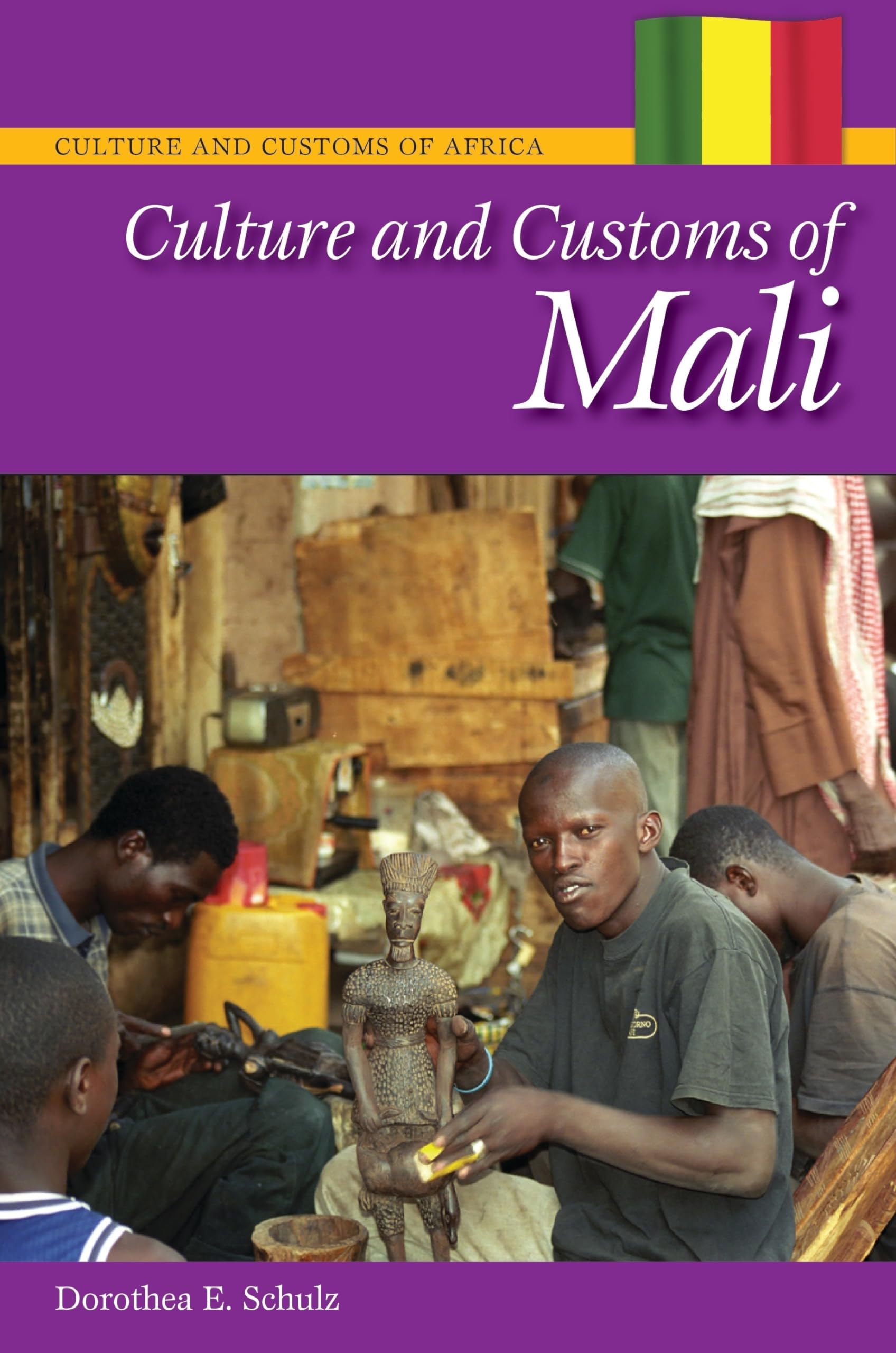 Culture And Customs Of Mali (Culture And Customs Of Africa)