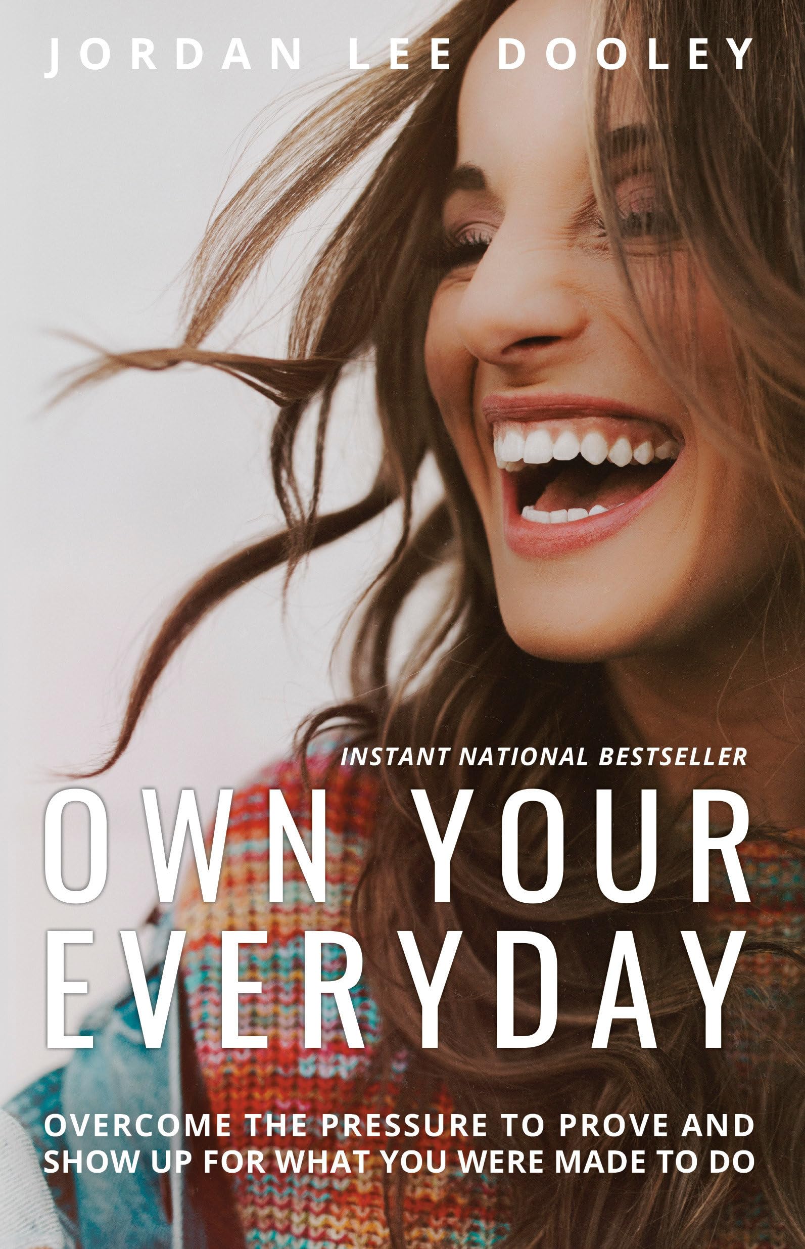 Own Your Everyday: Overcome the Pressure to Prove and Show Up for What You Were Made to Do,Used