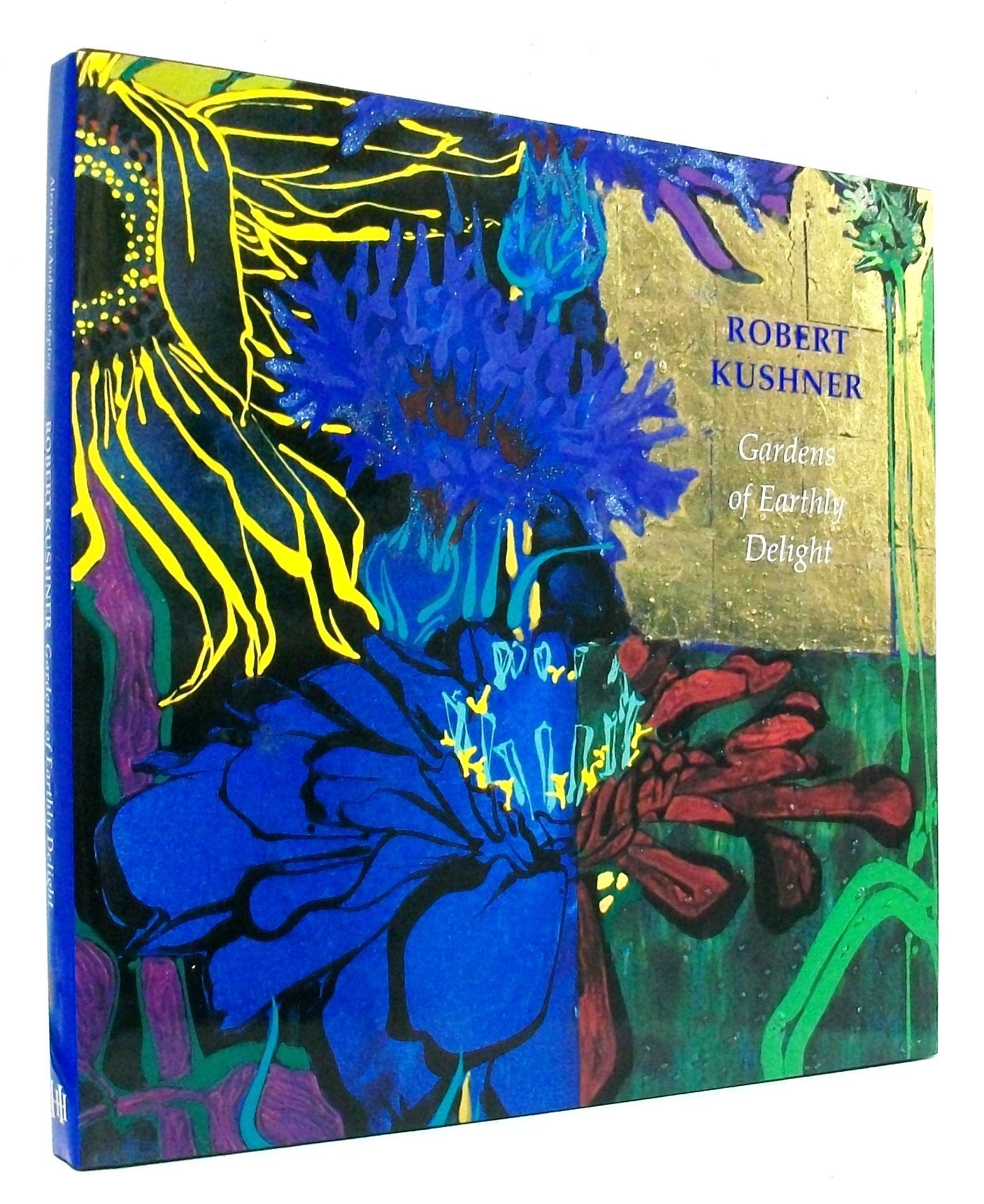 Robert Kushner: Gardens of Earthly Delight,New