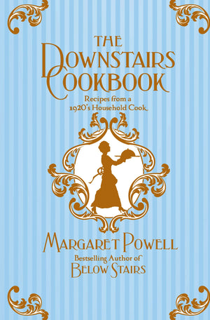 The Downstairs Cookbook: Recipes from a 1920s Household Cook,Used