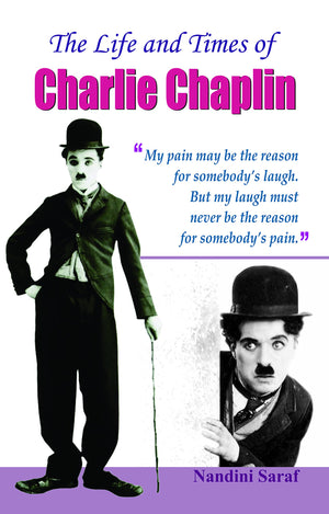 The Life And Times Of Charlie Chaplin