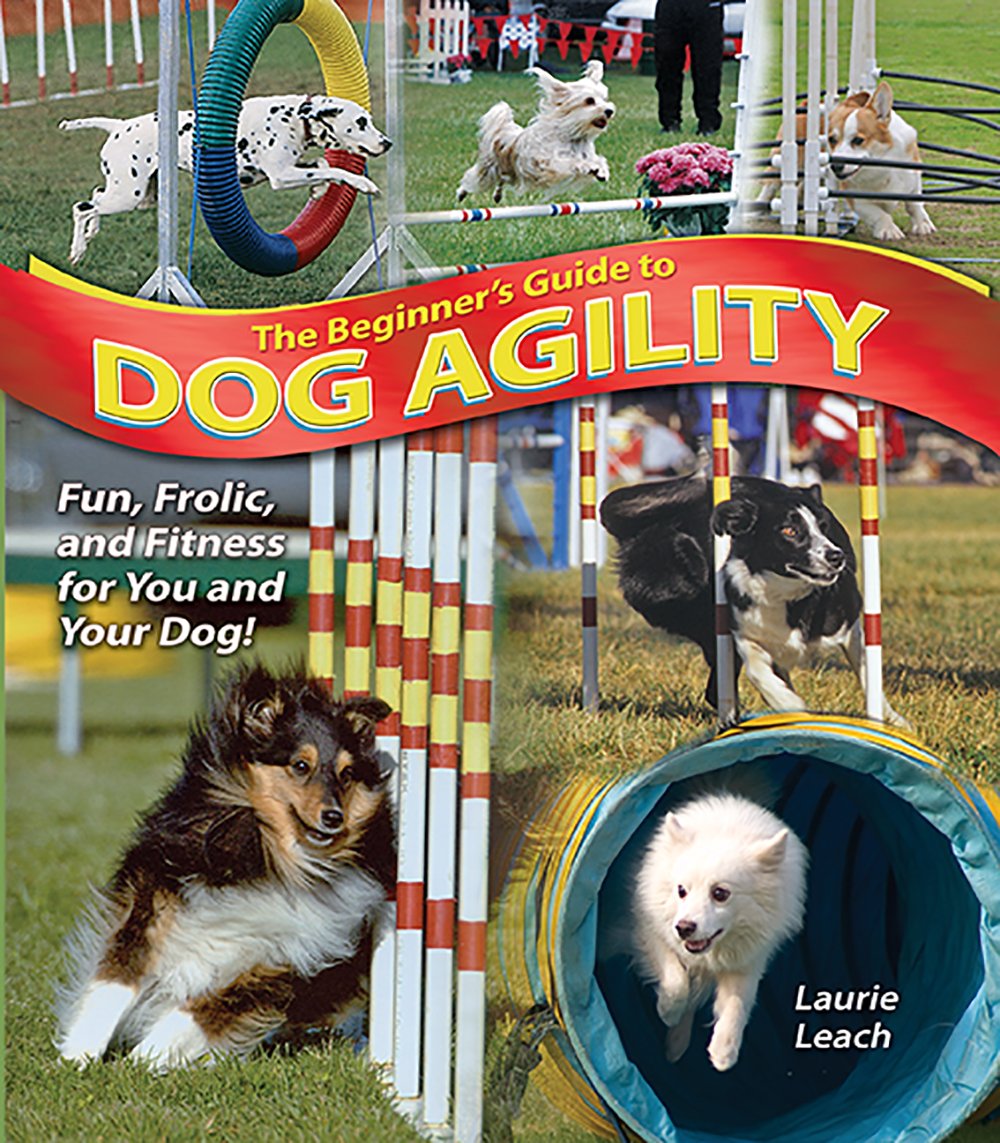 The Beginner's Guide to Dog Agility,New