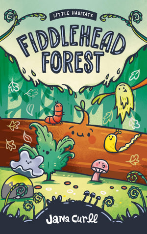Fiddlehead Forest (Little Habitats, 2)