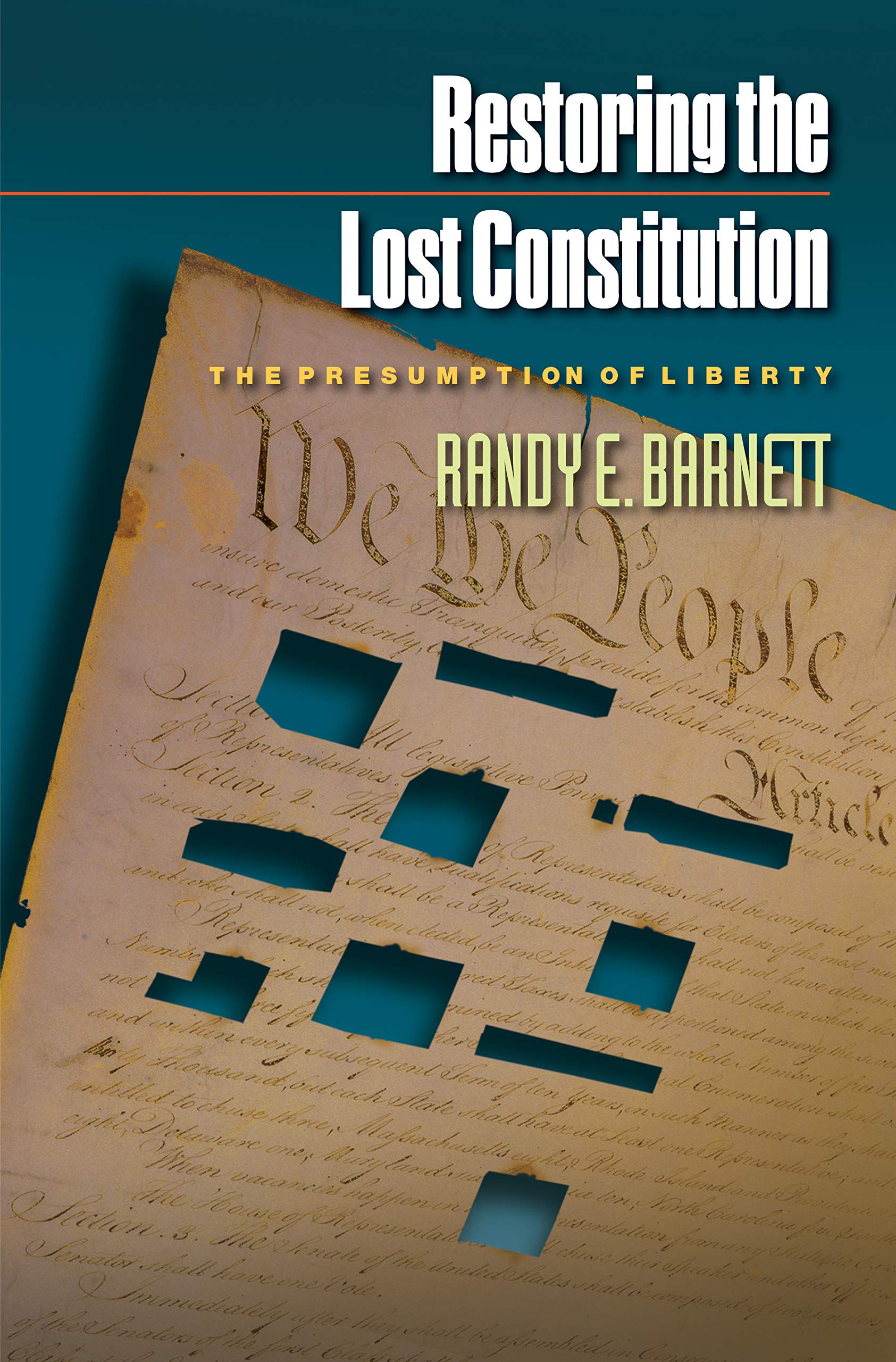 Restoring the Lost Constitution: The Presumption of Liberty,New