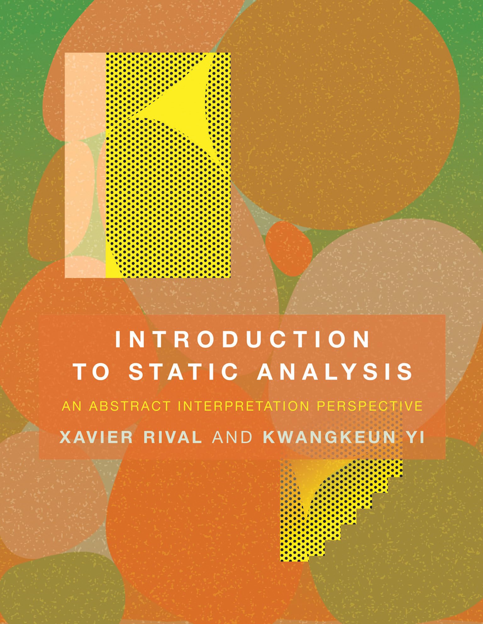 Introduction To Static Analysis: An Abstract Interpretation Perspective (Mit Press),New