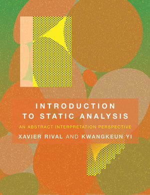 Introduction To Static Analysis: An Abstract Interpretation Perspective (Mit Press),New