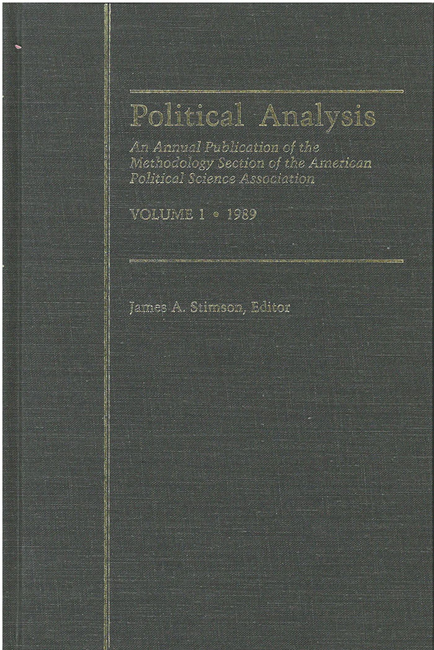 Political Analysis: An Annual Publication of the Methodology Section of the American Political Science Association, Vol. 1, 1989,Used
