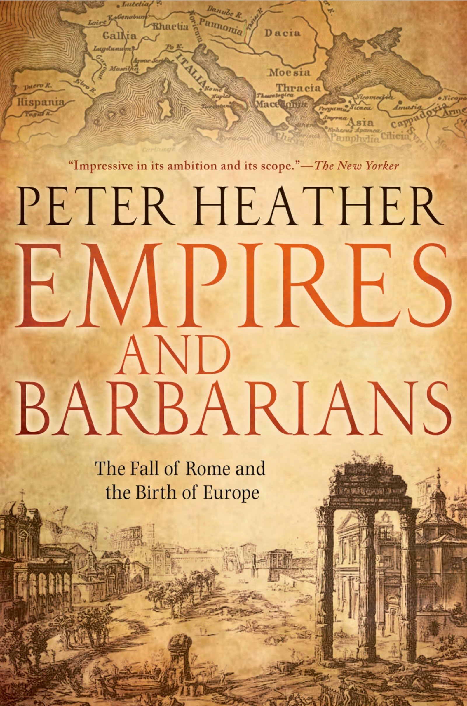 Empires and Barbarians: The Fall of Rome and the Birth of Europe,Used