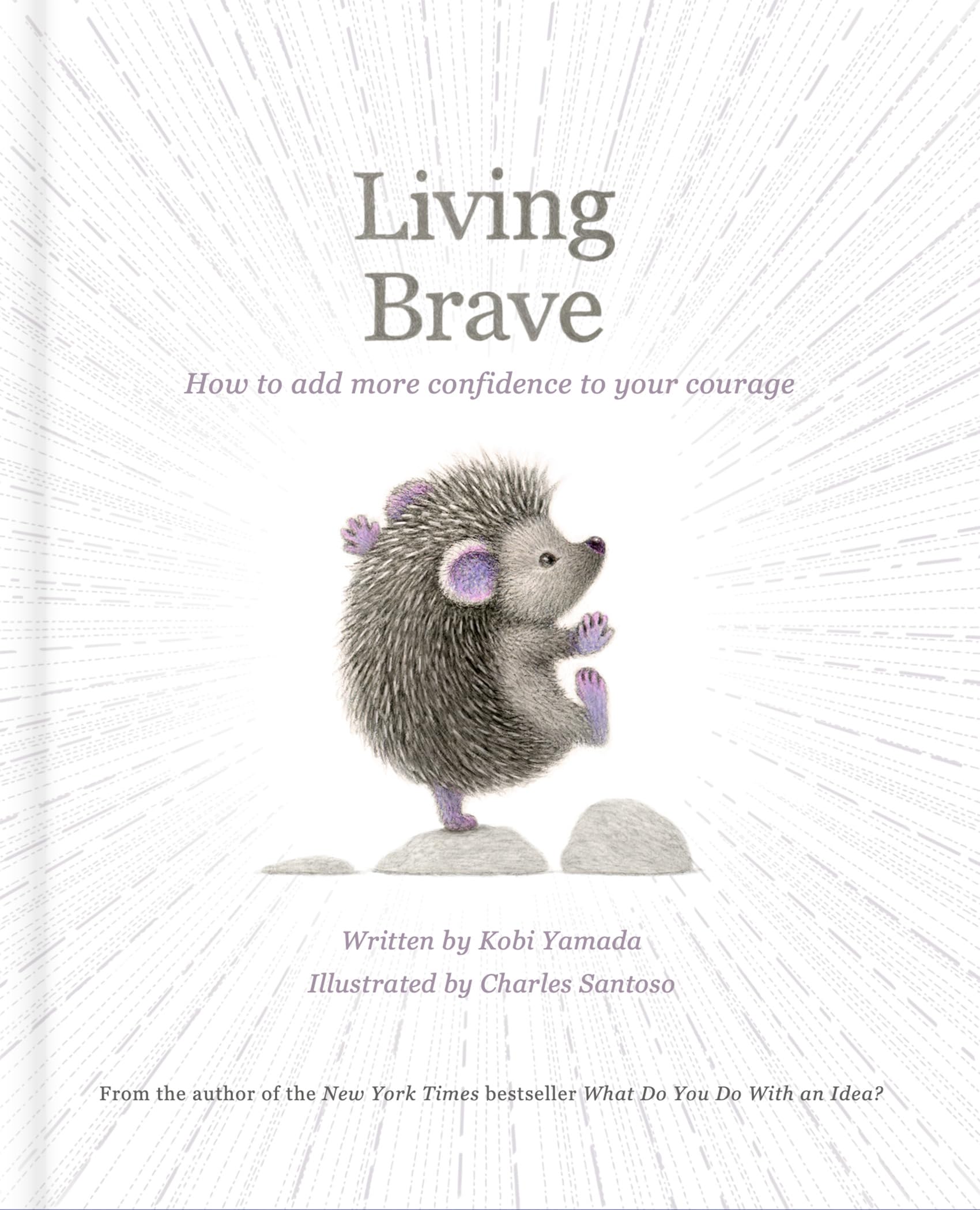 Living Brave: How To Add More Confidence To Your Courage