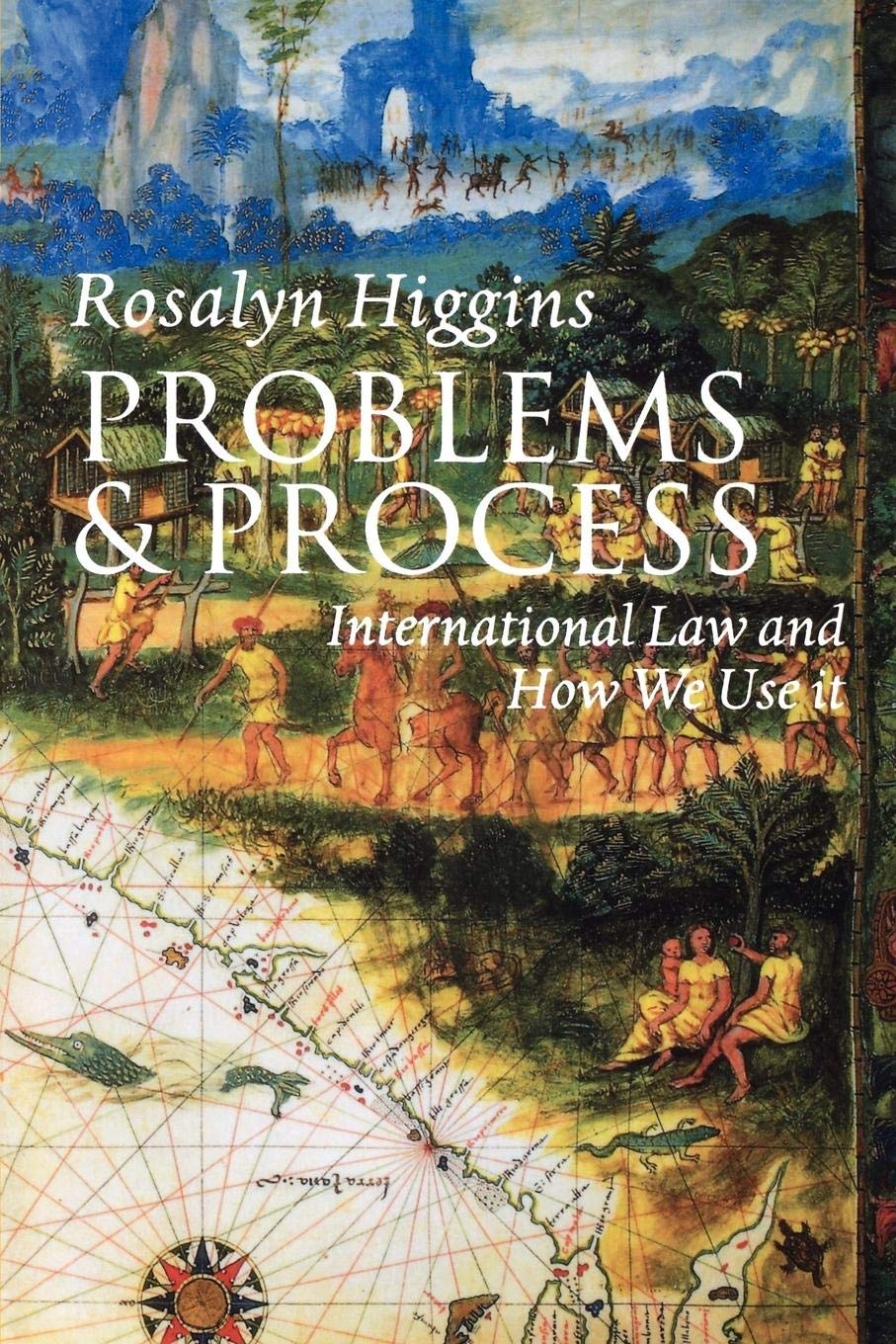 Problems and Process: International Law and How We Use It,Used