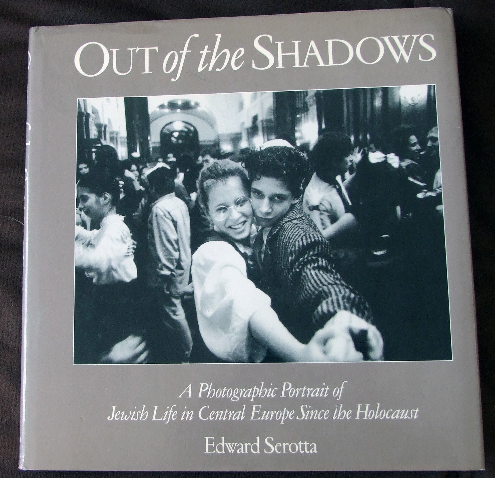 Out of the Shadows: A Photographic Portrait of Jewish Life in Central Europe Since the Holocaust,Used