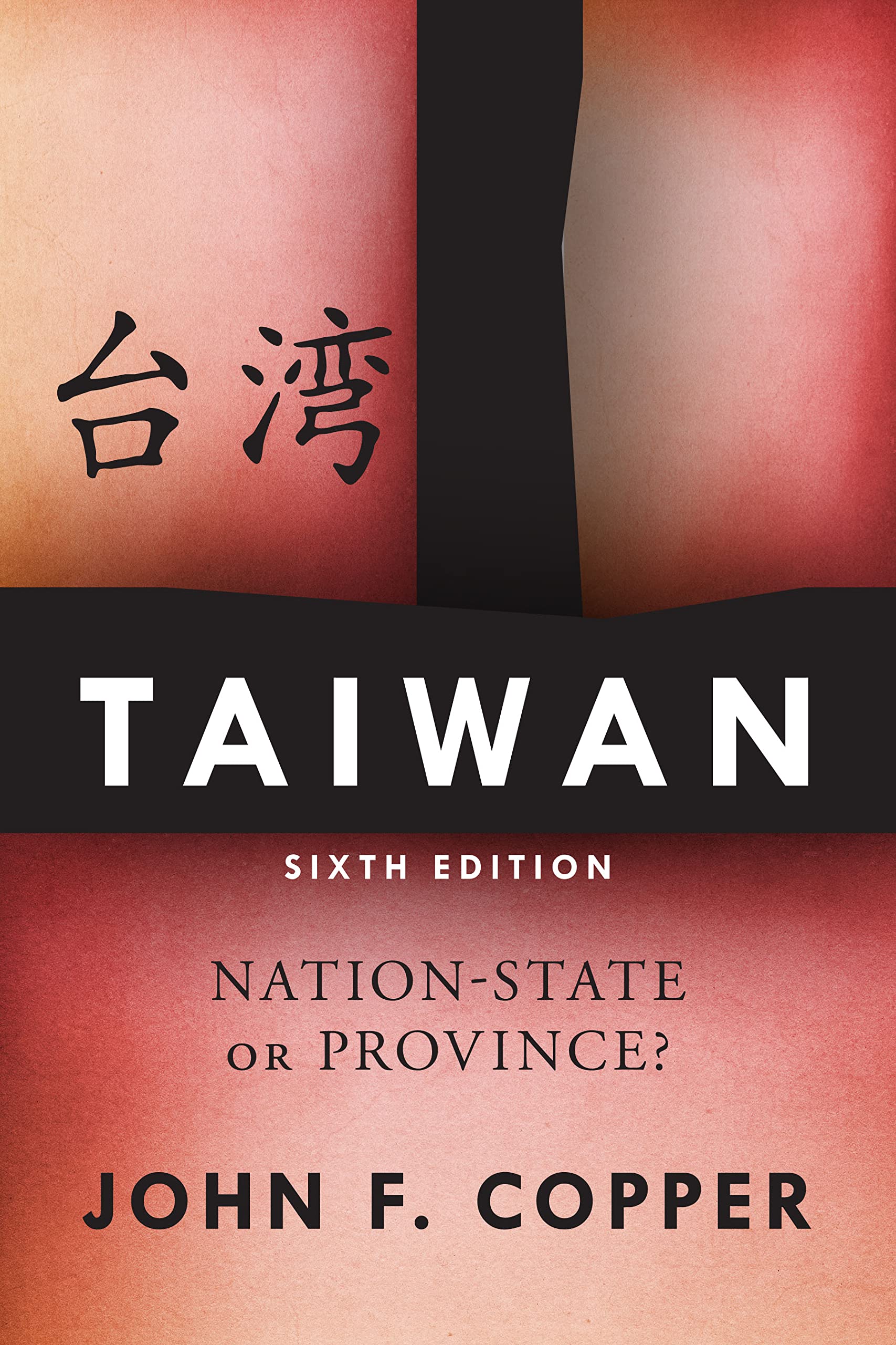 Taiwan: Nationstate Or Province?,Used