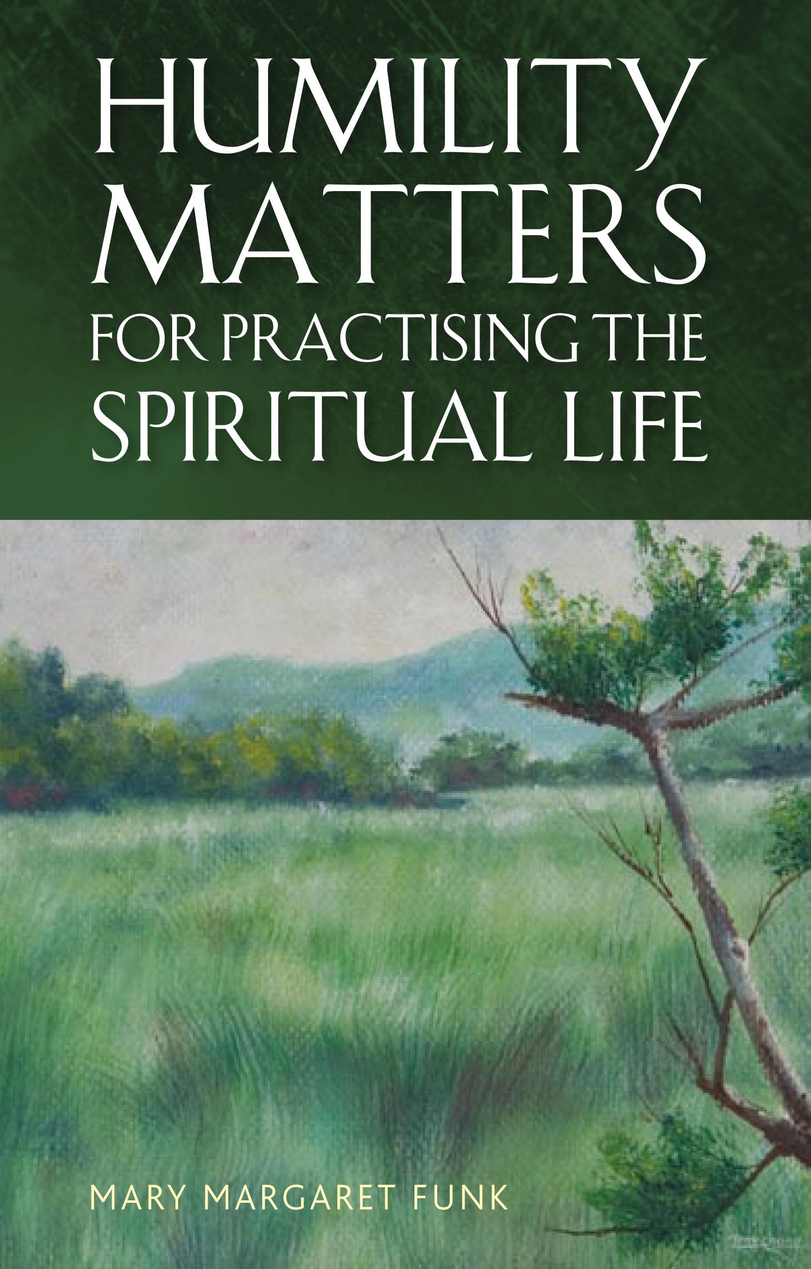 Humility Matters for Practicing the Spiritual Life,Used