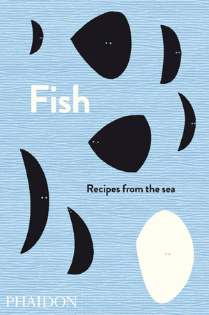 Fish: Recipes From The Sea,New