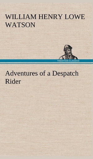 Adventures of a Despatch Rider,Used