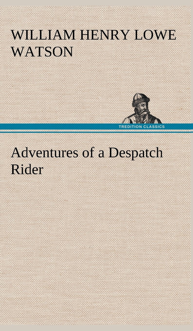Adventures of a Despatch Rider,Used