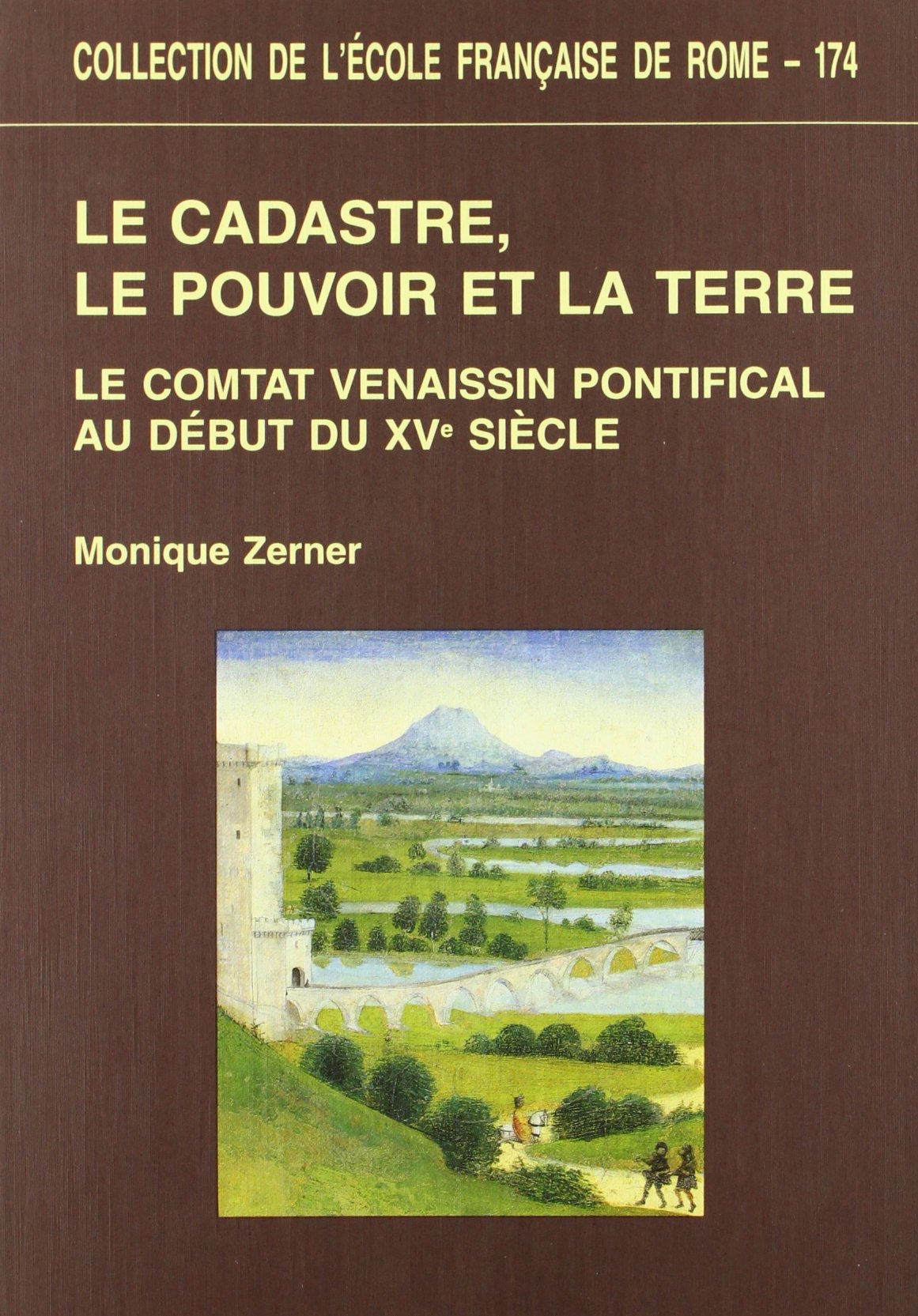 Le cadastre, le pouvoir et la terre  le Comtat venaissin pontifical au dbut du XVe sicle (COLLECTION DE L),Used