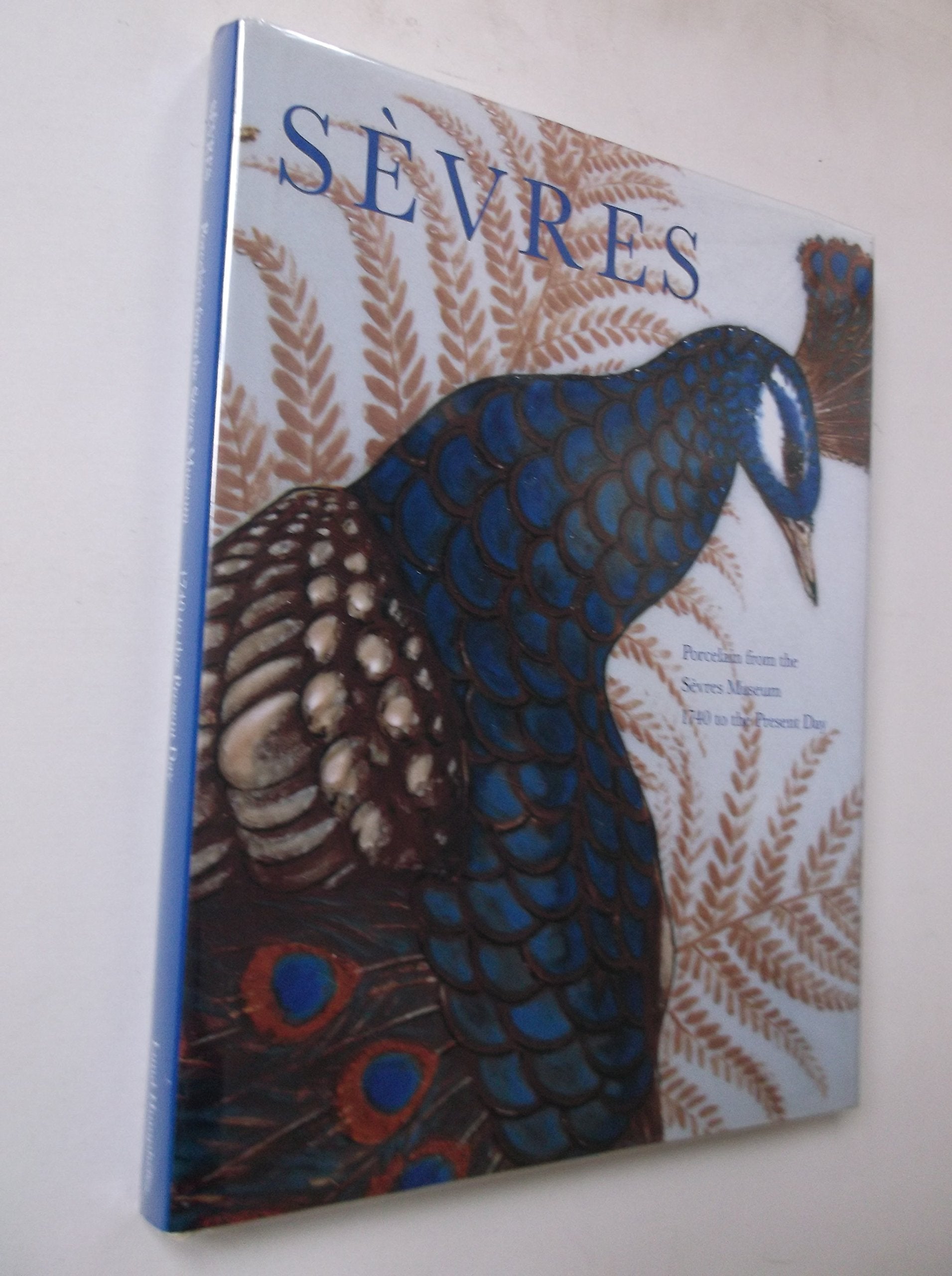 Sevres Porcelain from the Sevres Museum 1740 to the Present Day,Used