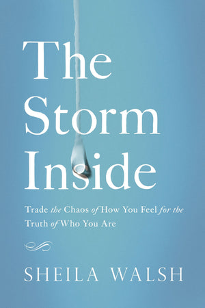 The Storm Inside: Trade the Chaos of How You Feel for the Truth of Who You Are,Used