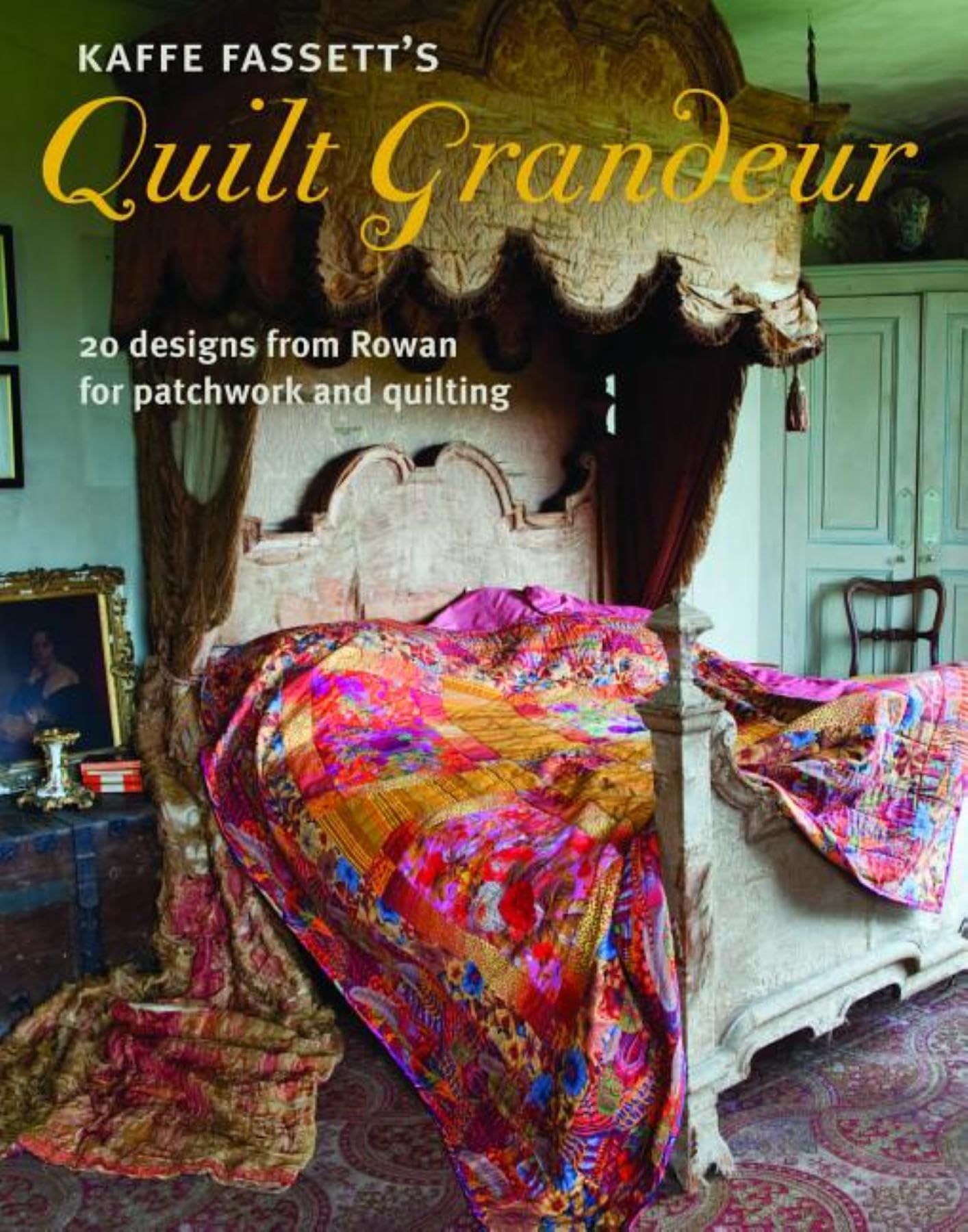 Kaffe Fassett's Quilt Grandeur: 20 Designs from Rowan for Patchwork and Quilting,New