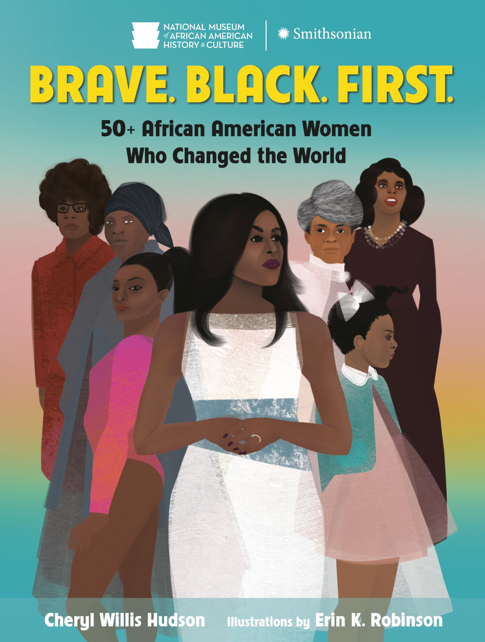 Brave. Black. First.: 50+ African American Women Who Changed the World,Used