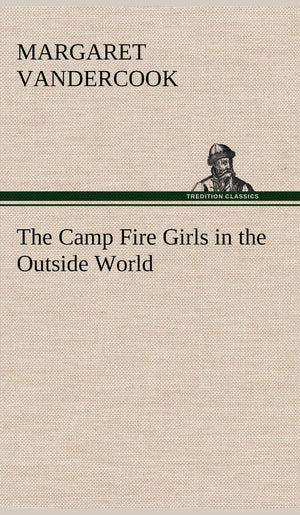 The Camp Fire Girls in the Outside World,Used