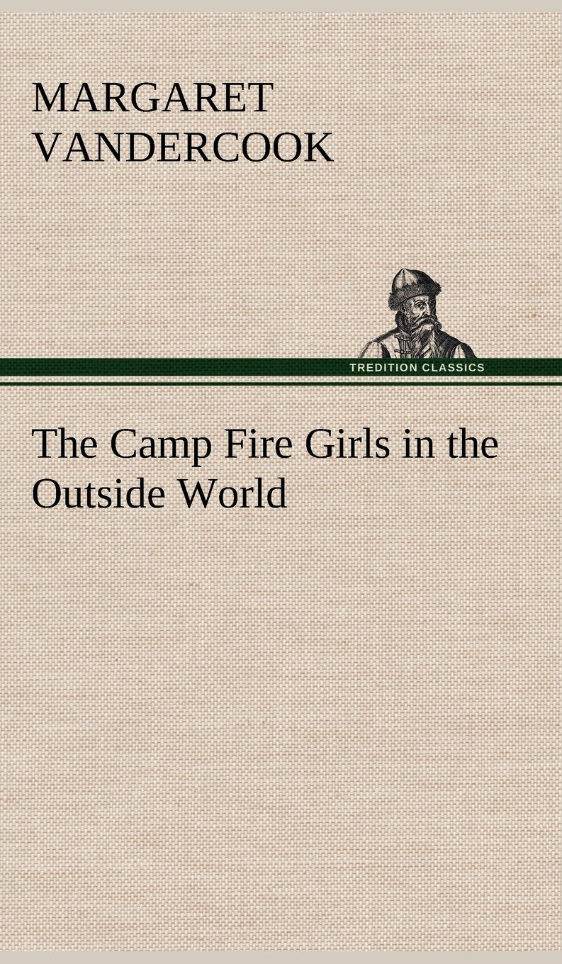 The Camp Fire Girls in the Outside World,Used